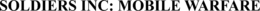 SOLDIERS INC: MOBILE WARFARE trademark