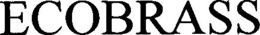 ECOBRASS trademark