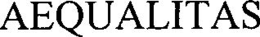 AEQUALITAS trademark