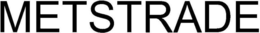 METSTRADE trademark