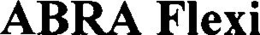 ABRA FLEXI trademark