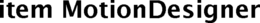 ITEM MOTIONDESIGNER trademark