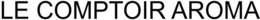 LE COMPTOIR AROMA trademark