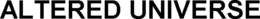 ALTERED UNIVERSE trademark