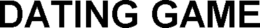 DATING GAME trademark