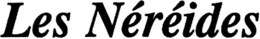 LES NÉRÉIDES trademark