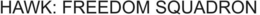 HAWK: FREEDOM SQUADRON trademark