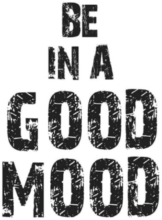 BE IN A GOOD MOOD trademark