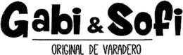 GABI & SOFI ORIGINAL DE VARADERO trademark