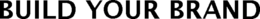 BUILD YOUR BRAND trademark