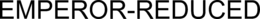 EMPEROR-REDUCED trademark