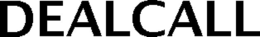 DEALCALL trademark