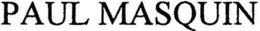 PAUL MASQUIN trademark