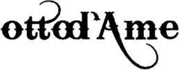 OTTOD'AME trademark