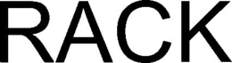 RACK trademark
