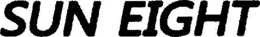 SUN EIGHT trademark