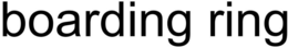 BOARDING RING trademark