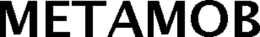 METAMOB trademark