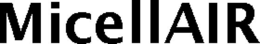 MICELLAIR trademark