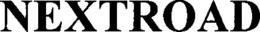 NEXTROAD trademark