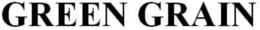 GREEN GRAIN trademark