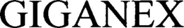 GIGANEX trademark