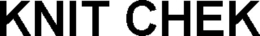 KNIT CHEK trademark