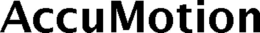 ACCUMOTION trademark