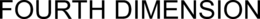 FOURTH DIMENSION trademark