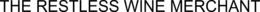 THE RESTLESS WINE MERCHANT trademark