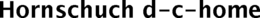 HORNSCHUCH D-C-HOME trademark