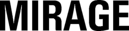 MIRAGE trademark