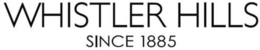WHISTLER HILLS SINCE 1885 trademark