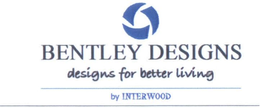 BENTLEY DESIGNS DESIGNS FOR BETTER LIVING BY INTERWOOD trademark