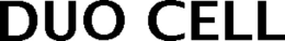 DUO CELL trademark