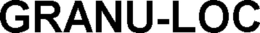 GRANU-LOC trademark