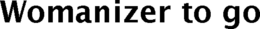 WOMANIZER TO GO trademark