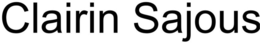 CLAIRIN SAJOUS trademark