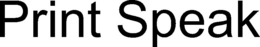 PRINT SPEAK trademark