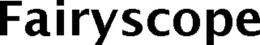 FAIRYSCOPE trademark