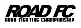 ROAD FC ROAD FIGHTING CHAMPIONSHIP trademark