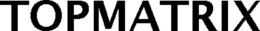 TOPMATRIX trademark