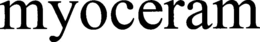 MYOCERAM trademark