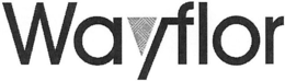 WAYFLOR trademark