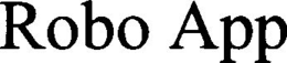 ROBO APP trademark