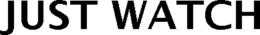 JUST WATCH trademark