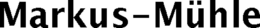MARKUS-MÜHLE trademark