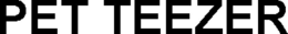 PET TEEZER trademark
