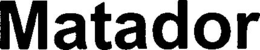 MATADOR trademark