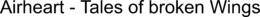 AIRHEART - TALES OF BROKEN WINGS trademark